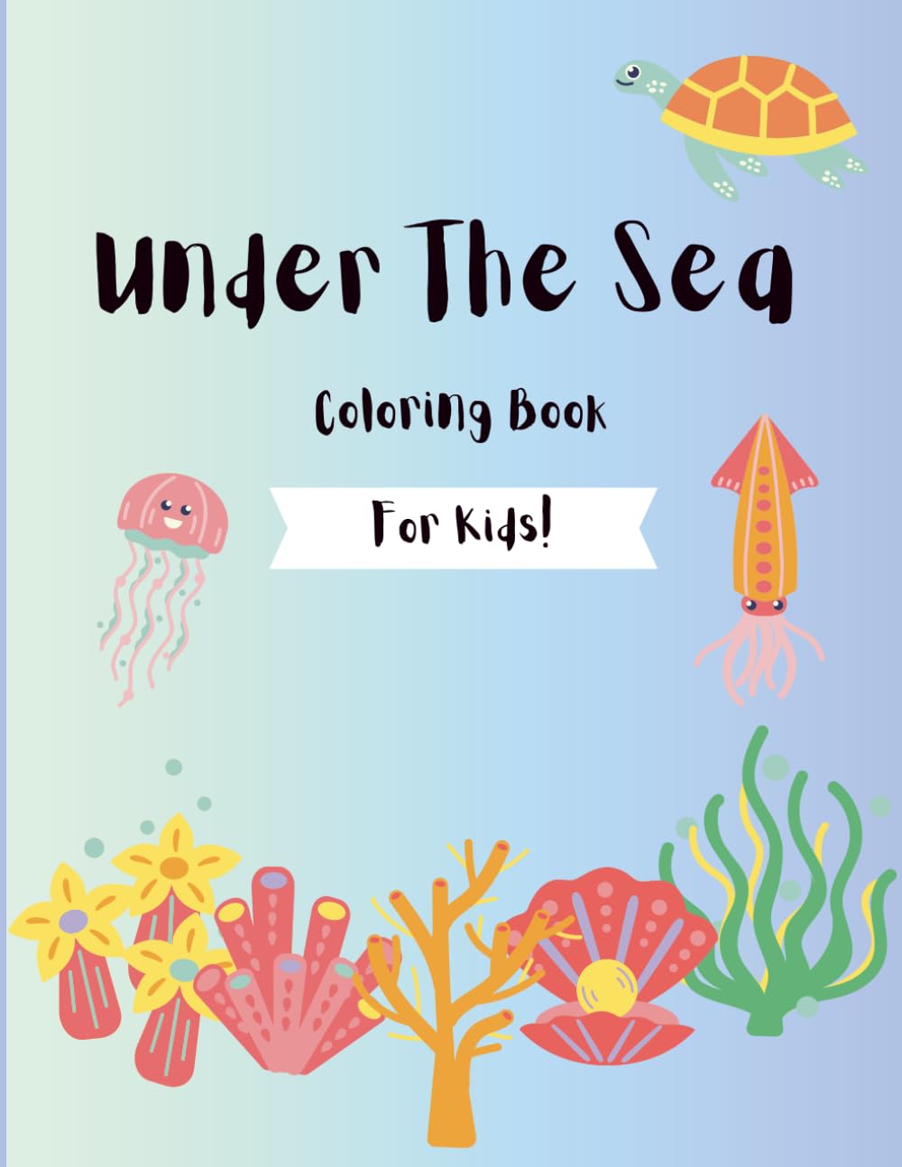 Under the Sea Coloring Book: Coloring Book for Children