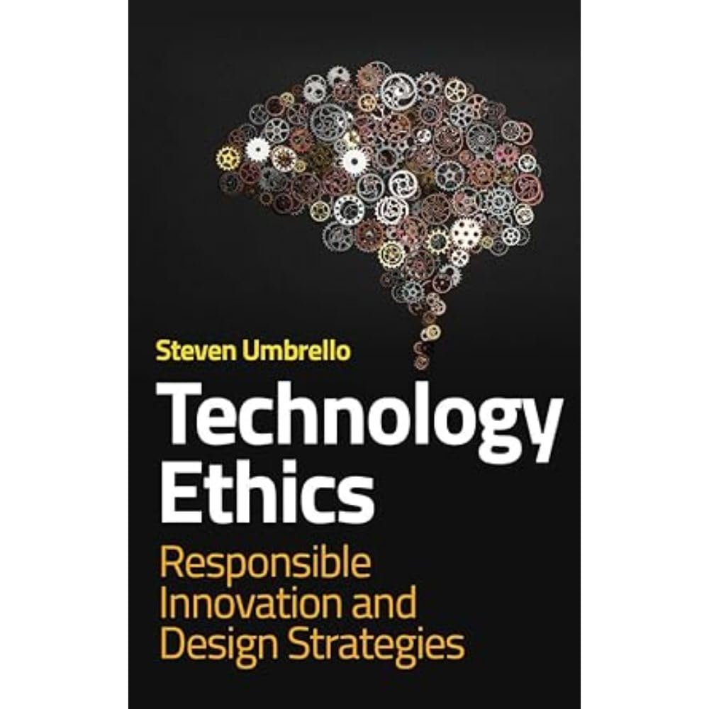 Technology Ethics: Responsible Innovation and Design Strategies