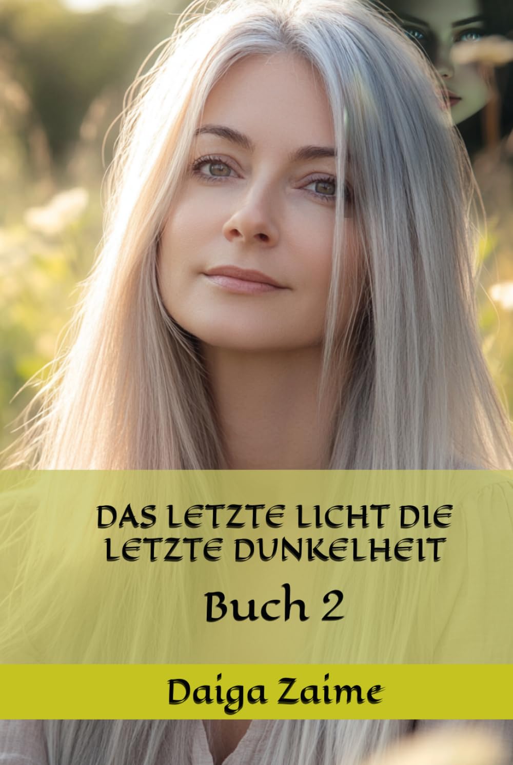 DAS LETZTE LICHT DIE LETZTE DUNKELHEIT: Buch 2 (Licht und Dunkelheit)