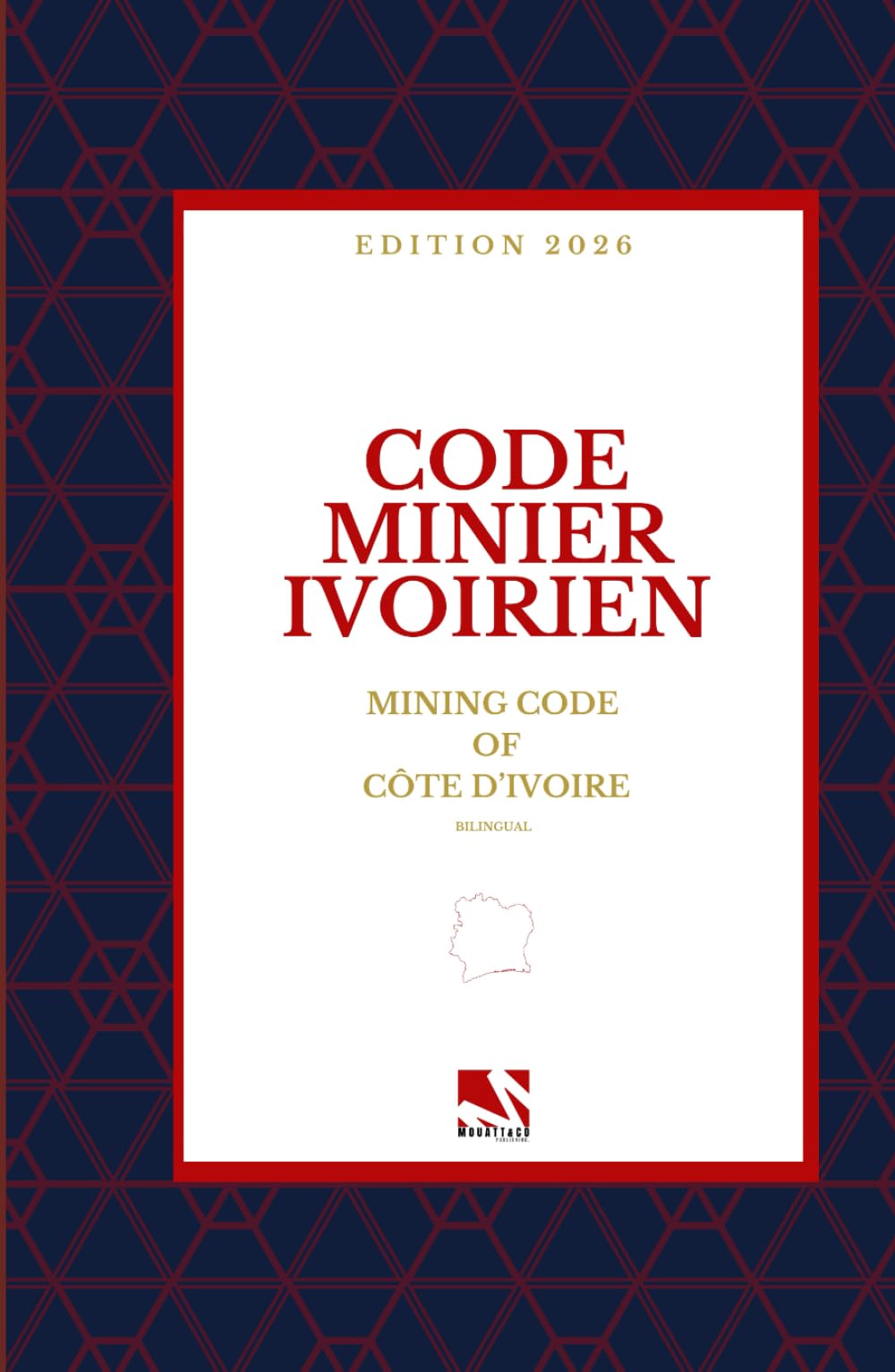 CODE MINIER IVOIRIEN: MINING CODE OF CÔTE D’IVOIRE