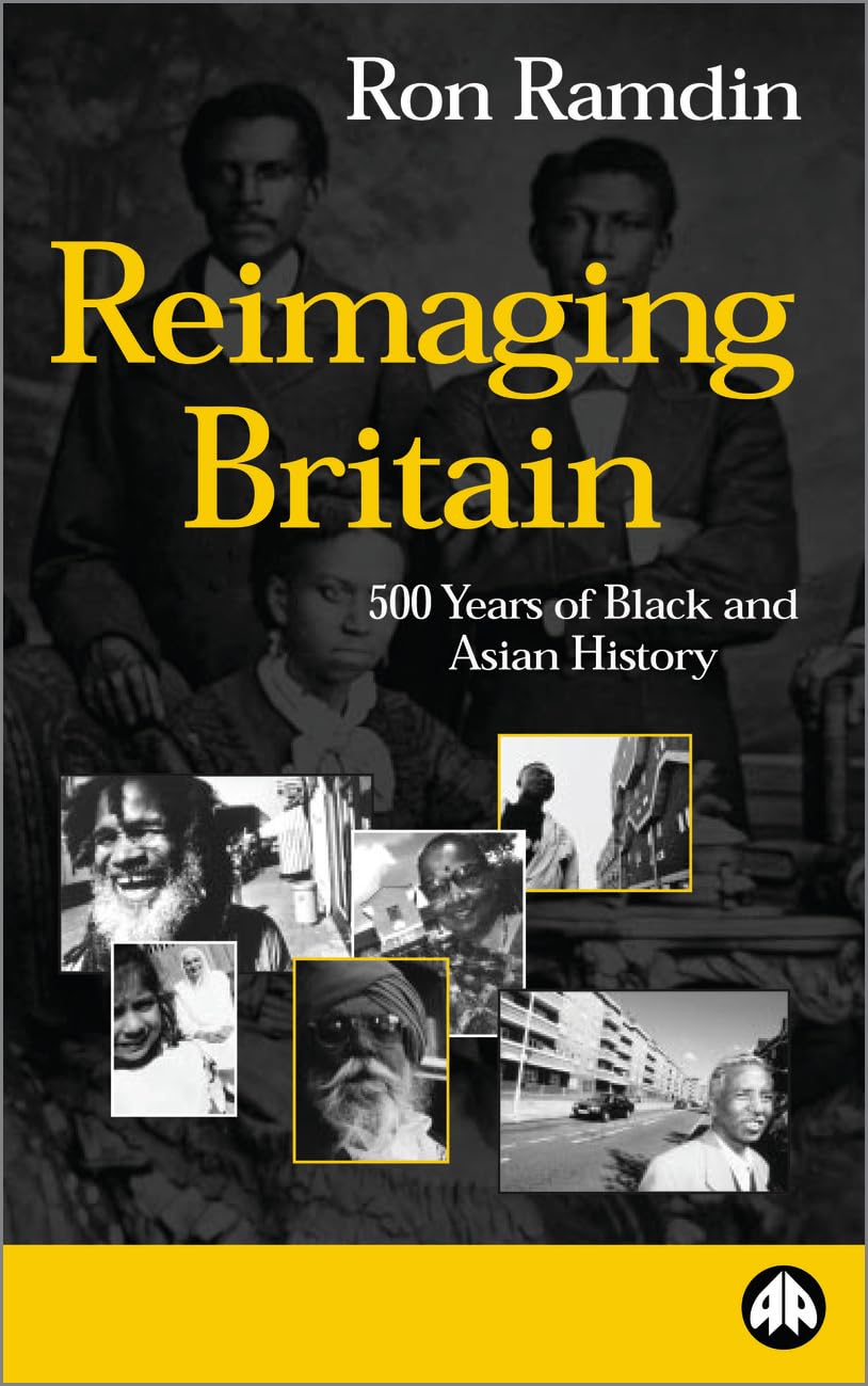 REIMAGING BRITAIN: 500 YEARS OF BLACK AND ASIAN HISTORY