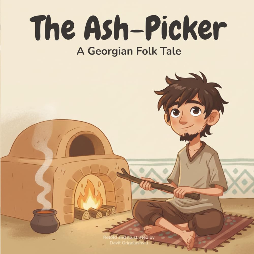 The Ash-Picker: A Georgian Folktale (Georgian Folktales Series)