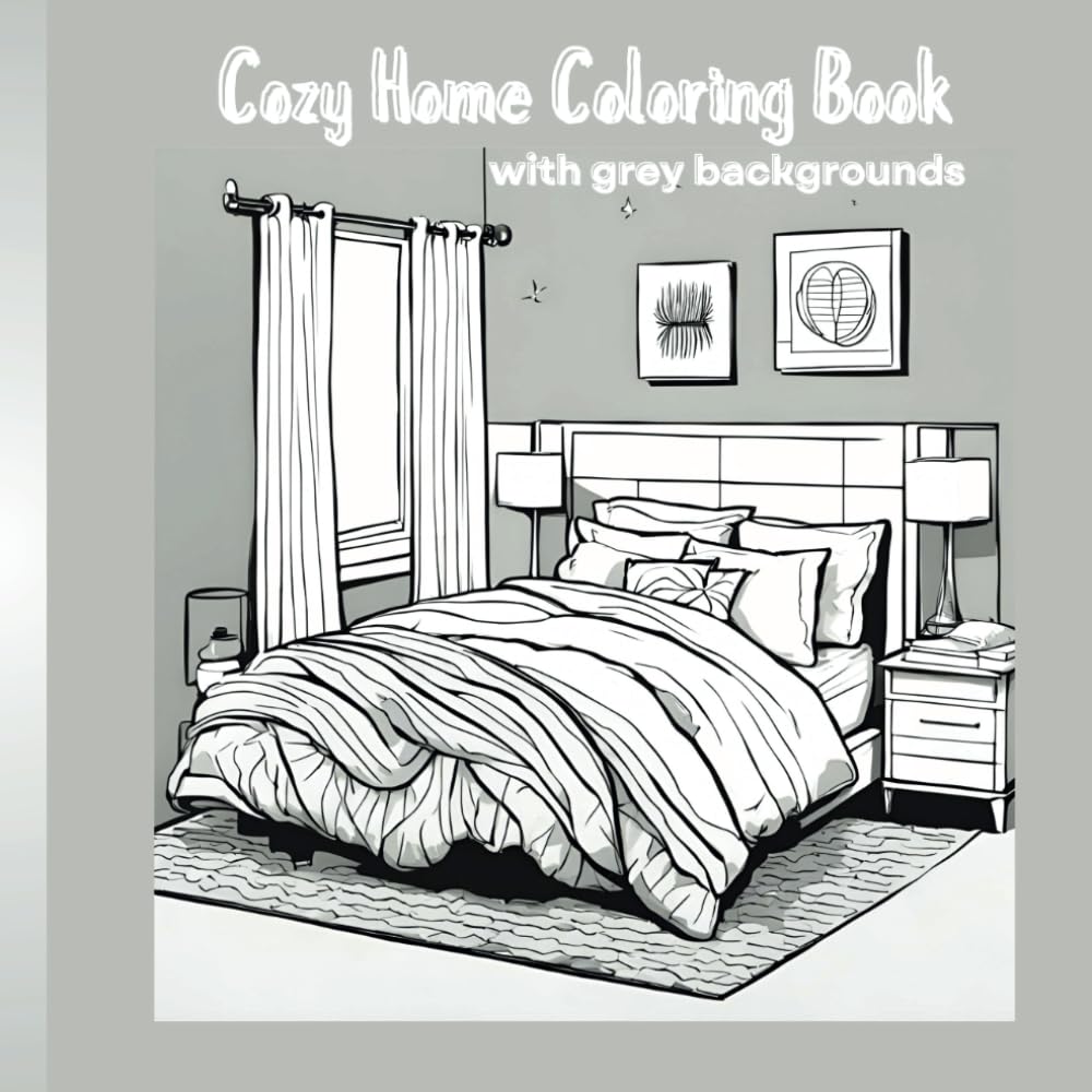 COZY HOME COLORING BOOK WITH GREY BACKGROUNDS: Features 44 Relaxing and Comfy Scenes to Color