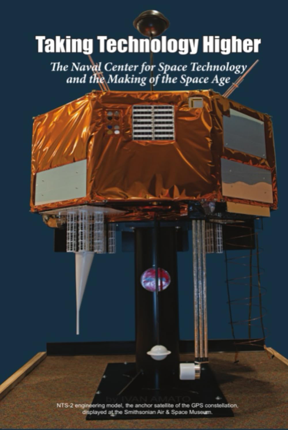 Taking Technology Higher: The Naval Center for Space Technology and the Making of the Space Age