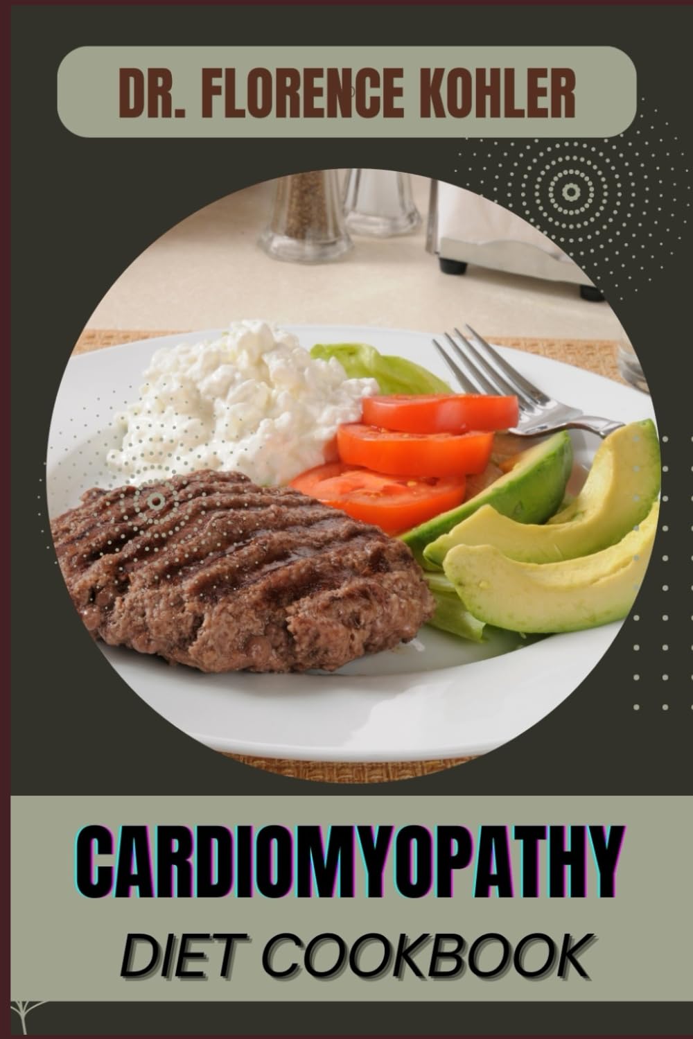 CARDIOMYOPATHY DIET COOKBOOK: Optimize Heart Health With Proven Nutrition Strategies, Low-Sodium Plans, And Essential Nucleus-Boosting Foods
