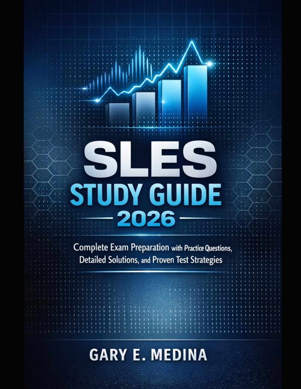 Sles study guide 2026: Complete Exam Preparation with Practice Questions, Detailed Solutions, and Proven Test Strategies