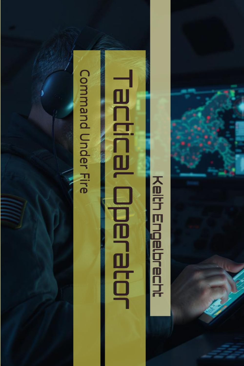 Tactical Operator: Command Under Fire