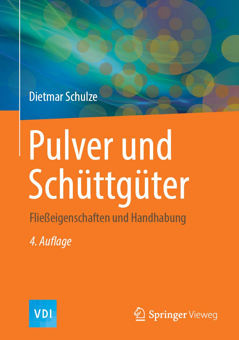 Pulver und Schüttgüter: Fließeigenschaften und Handhabung (VDI-Buch)