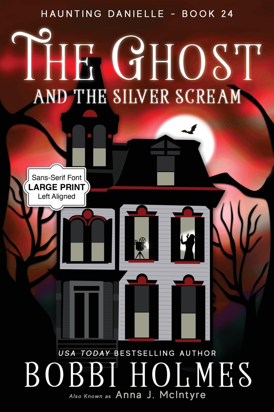 The Ghost and the Silver Scream: 24 (Haunting Danielle)