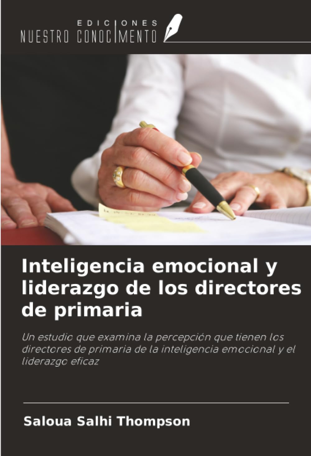 Inteligencia emocional y liderazgo de los directores de primaria: Un estudio que examina la percepción que tienen los directores de primaria de la inteligencia emocional y el liderazgo eficaz