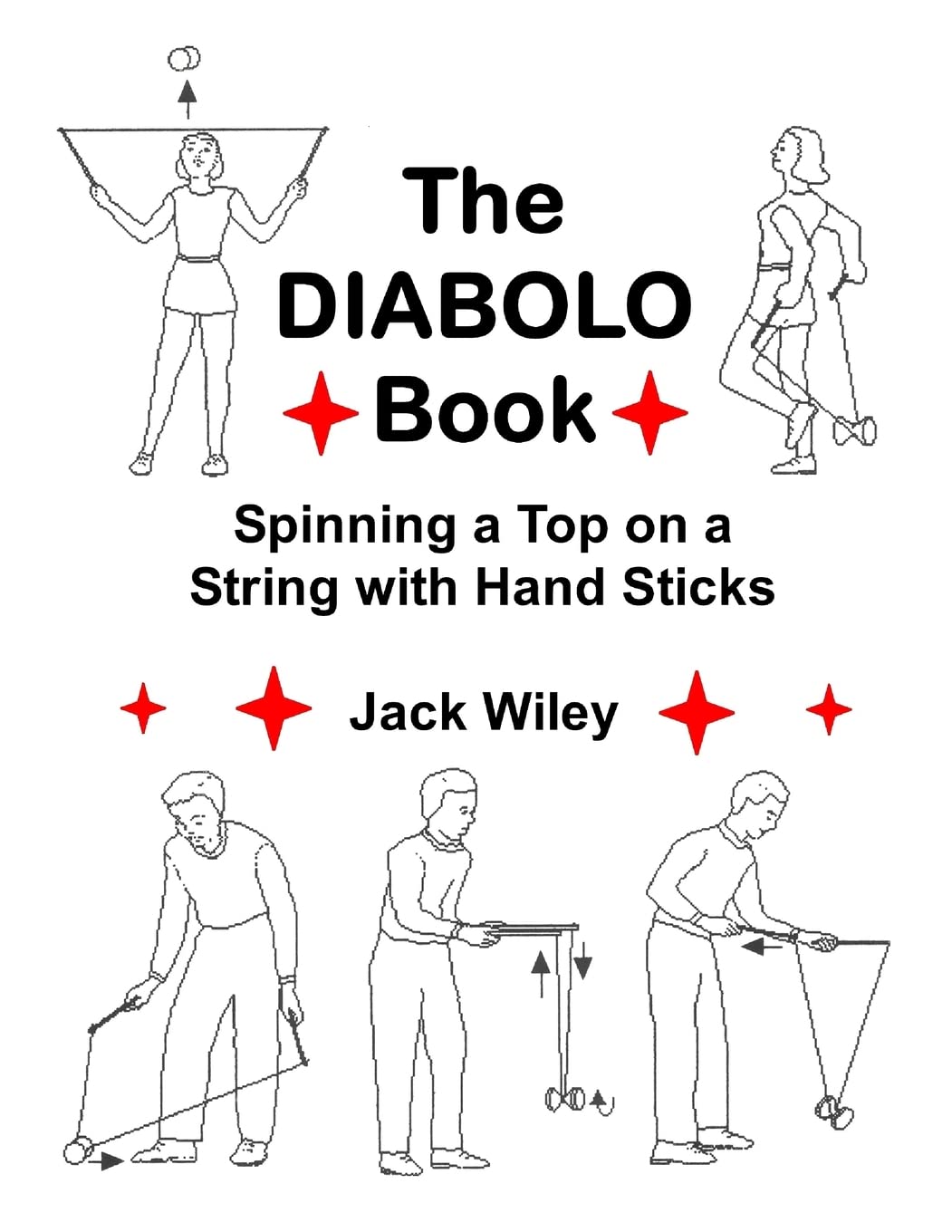 The Diabolo Book: Spinning a Top on a String with Hand Sticks (Tumbling, Acrobatics, Gymnastics, Diabolo, and Circus Skills)