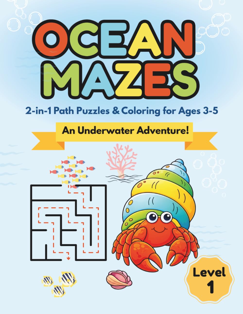 OCEAN MAZES: A Fun and Easy 2-in-1 Maze & Coloring Adventure for Kids Ages 3-5