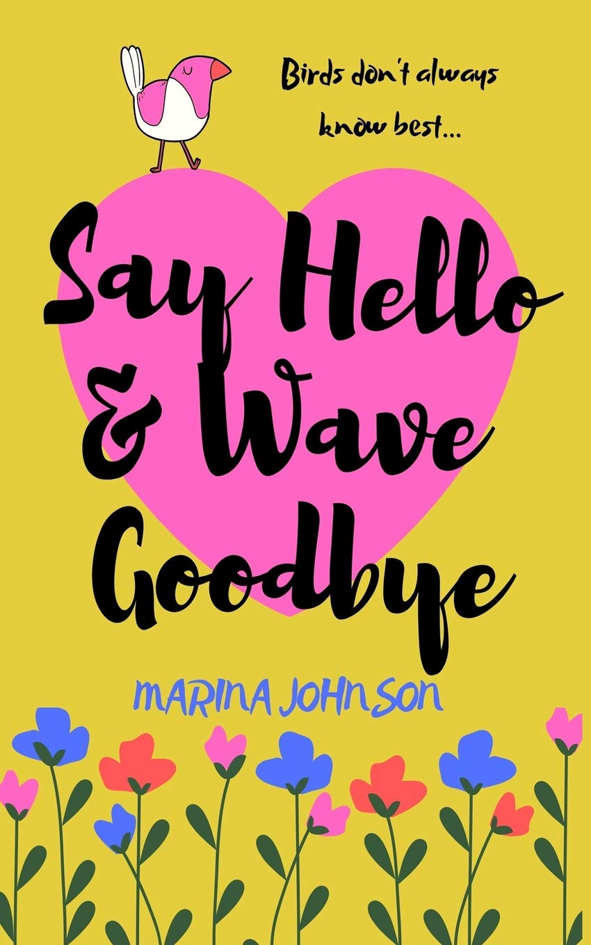 Say Hello and Wave Goodbye: Birds don't always know best...