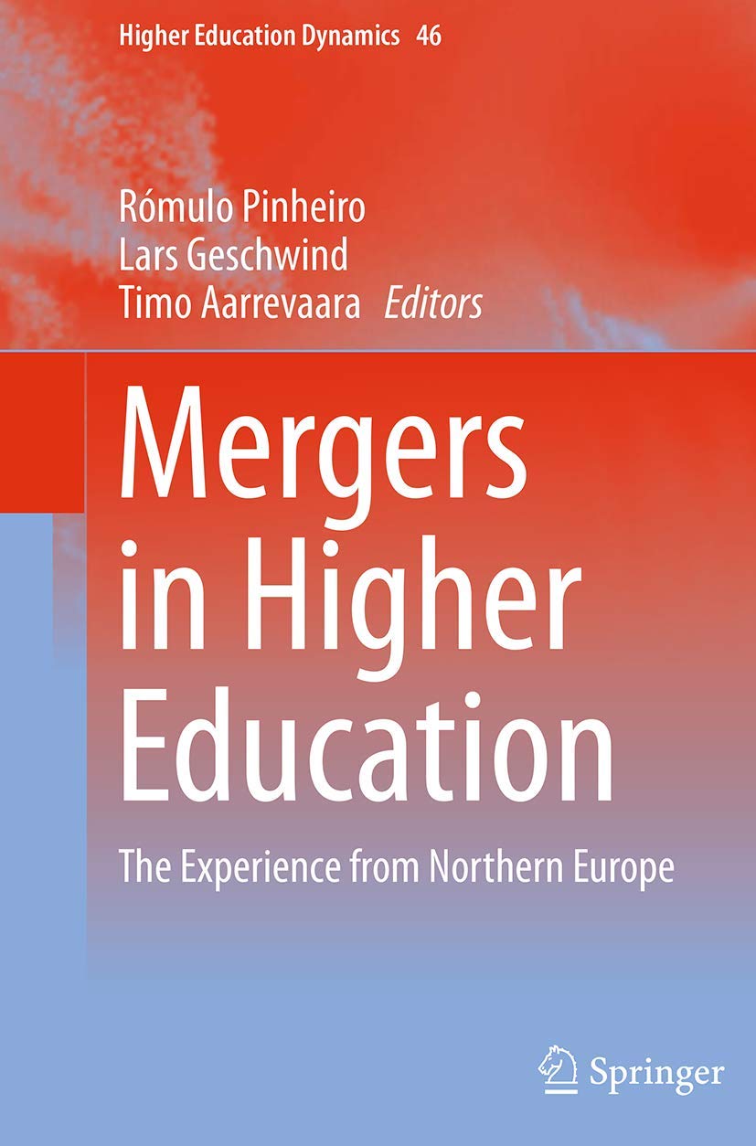 Mergers in Higher Education: The Experience from Northern Europe