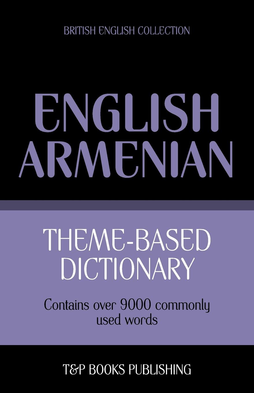 Theme-based dictionary British English-Armenian - 9000 words: 20 (British English Collection)