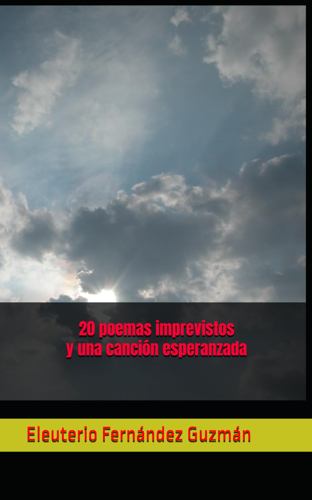 20 poemas imprevistos y una canción esperanzada