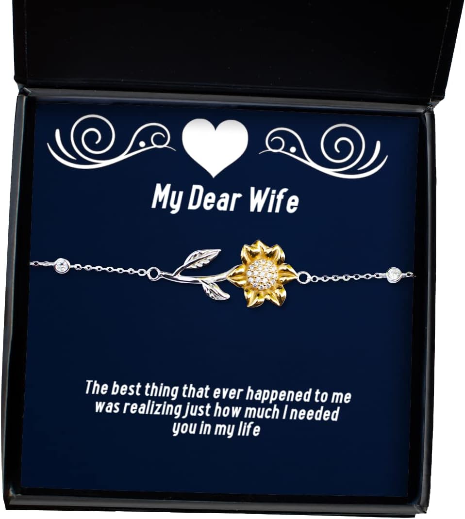 The Best Thing That Ever Happened to me was Realizing just How Much Sunflower Bracelet, Wife Present from Husband, Special Jewelry for Wife