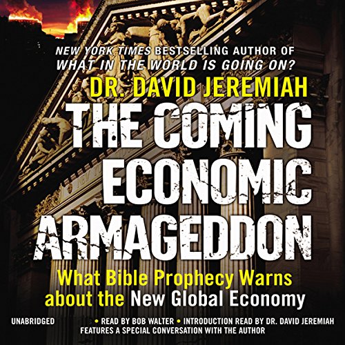 The Coming Economic Armageddon : David Jeremiah