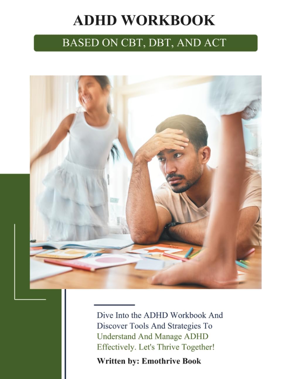 ADHD WORKBOOK: BASED ON CBT, DBT, AND ACT