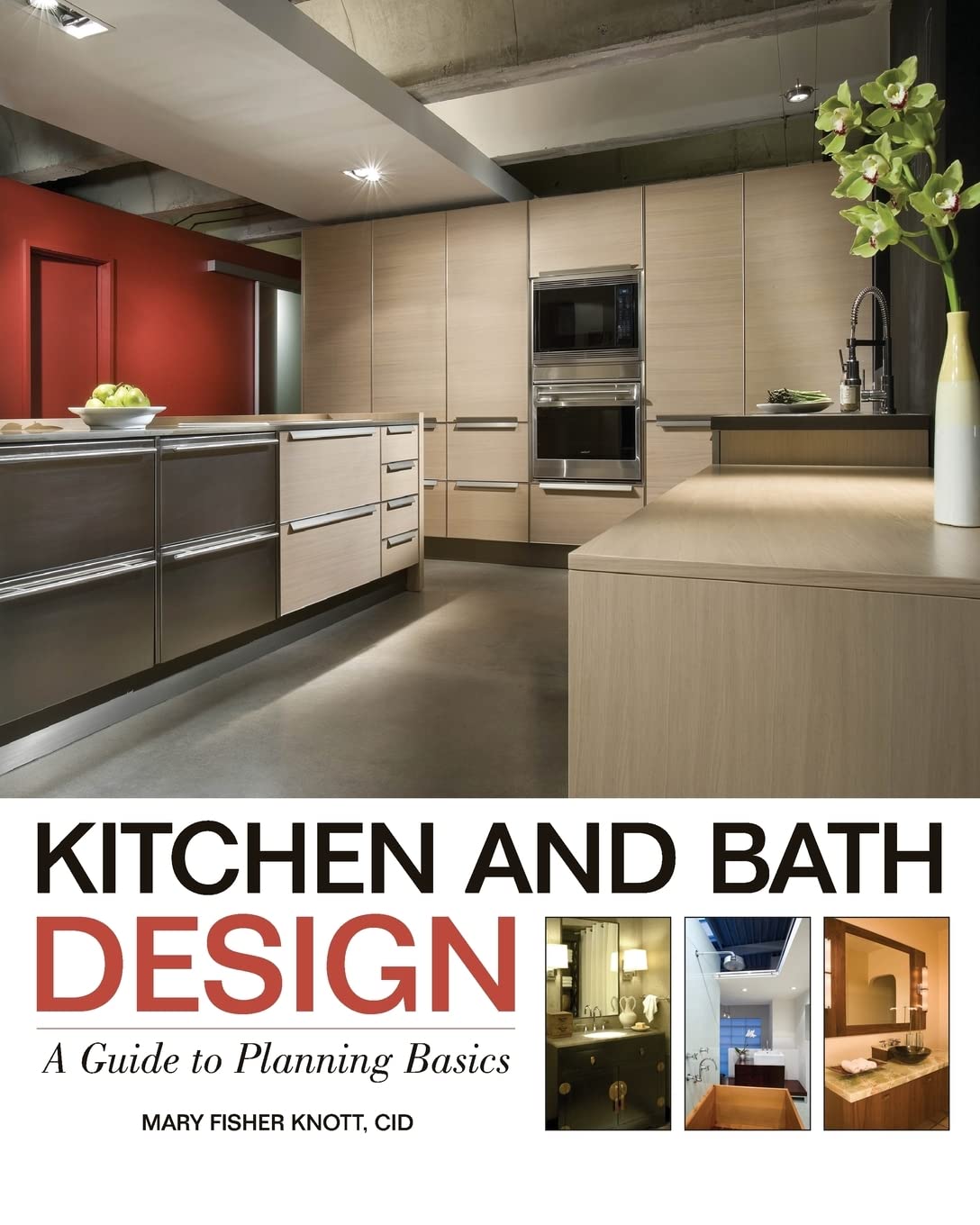 Kitchen and Bath Design: A Guide to Planning Basics