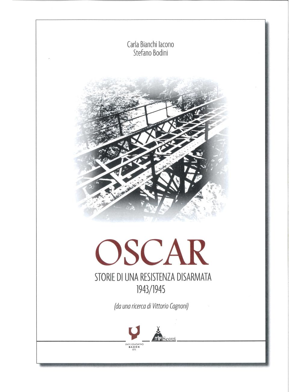Oscar. Storie Di Una Resistenza Disarmata 1943/1945 - 4