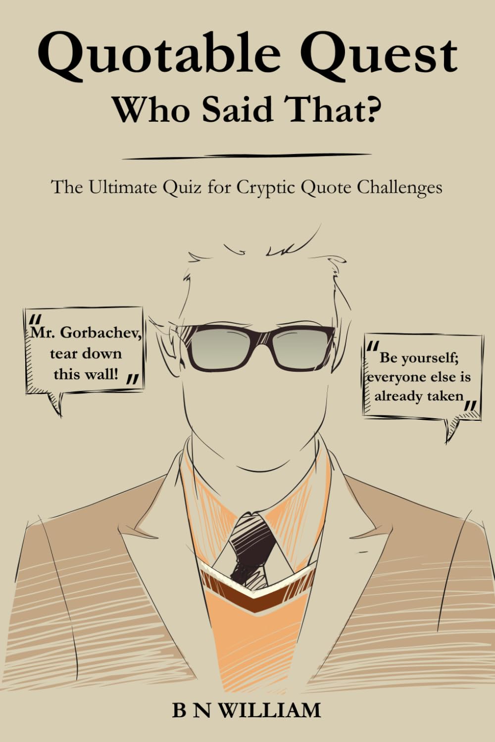 Quotable Quest - Who Said That: The Ultimate Quiz for Cryptic Quiz Challenges, Fun History Trivia for Adults