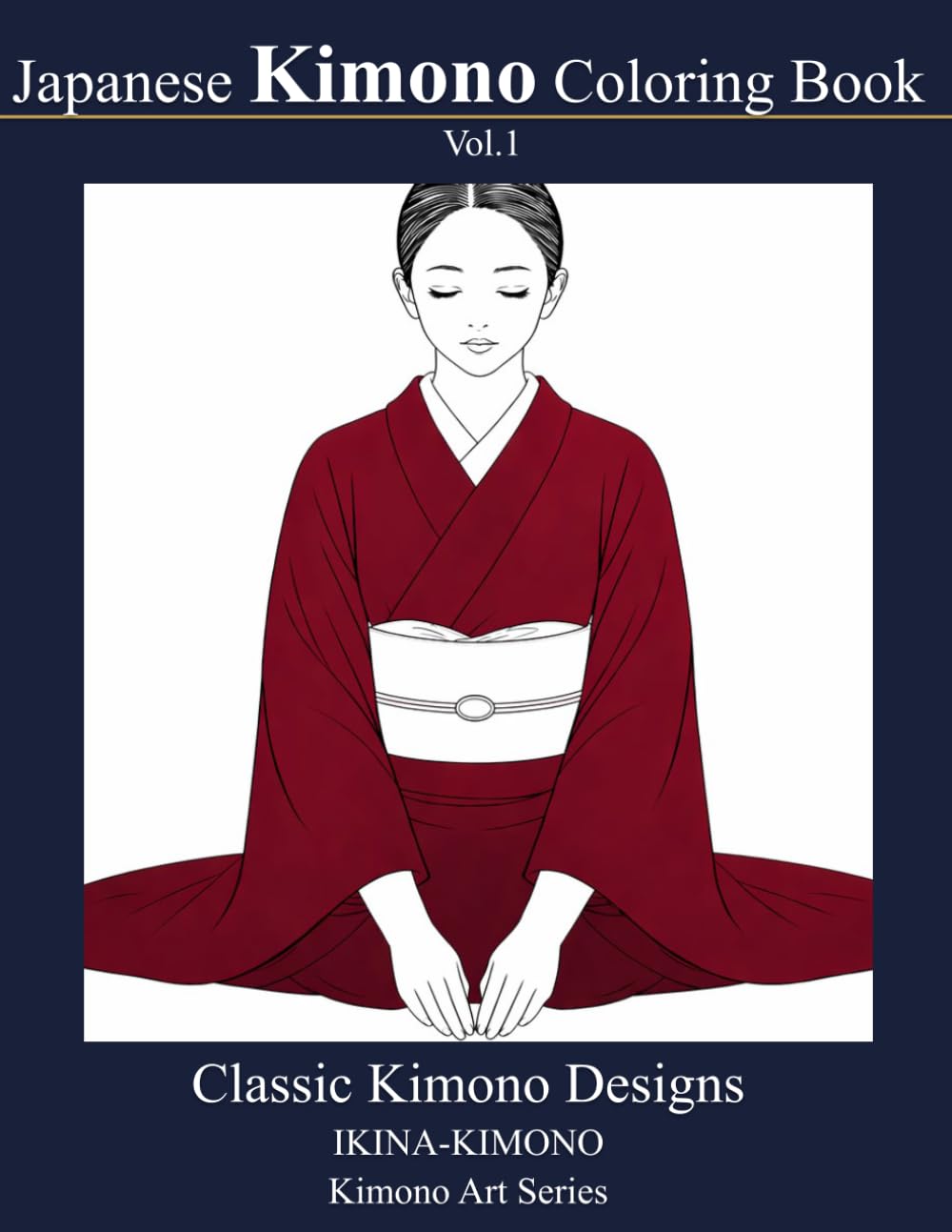 Japanese Kimono Coloring Book Vol.1: Relaxing Traditional Patterns for Adults