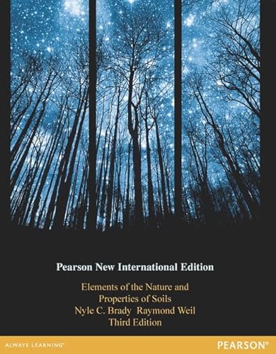 Elements of the Nature and Properties of Soils: Pearson New International Edition