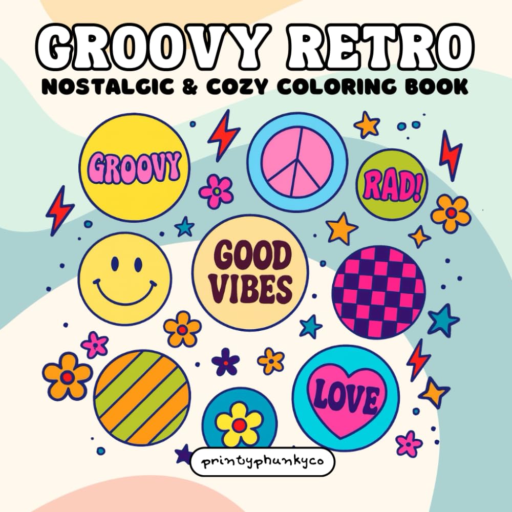 Groovy Retro: Nostalgic and Cozy Coloring Book for Adults and Kids, Bold and Easy Designs, Cute and Cozy Retro Items