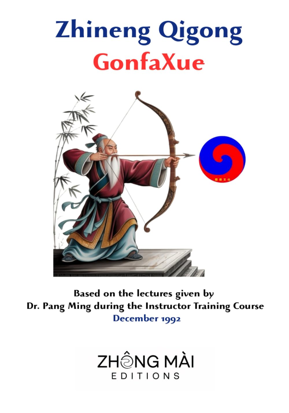 Zhineng Qigong GonfaXue: How to reach the highest level with the Methods of Zhineng Qigong