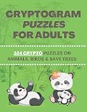 Cryptogram Puzzles For Adults, 324 Crypto Puzzles on Animals, Birds & Save Trees: Cryptoquotes Books For Seniors Best Sellers, Cryptogram Variety ... Cryptoquote Books To Gift, Best Cryptograms