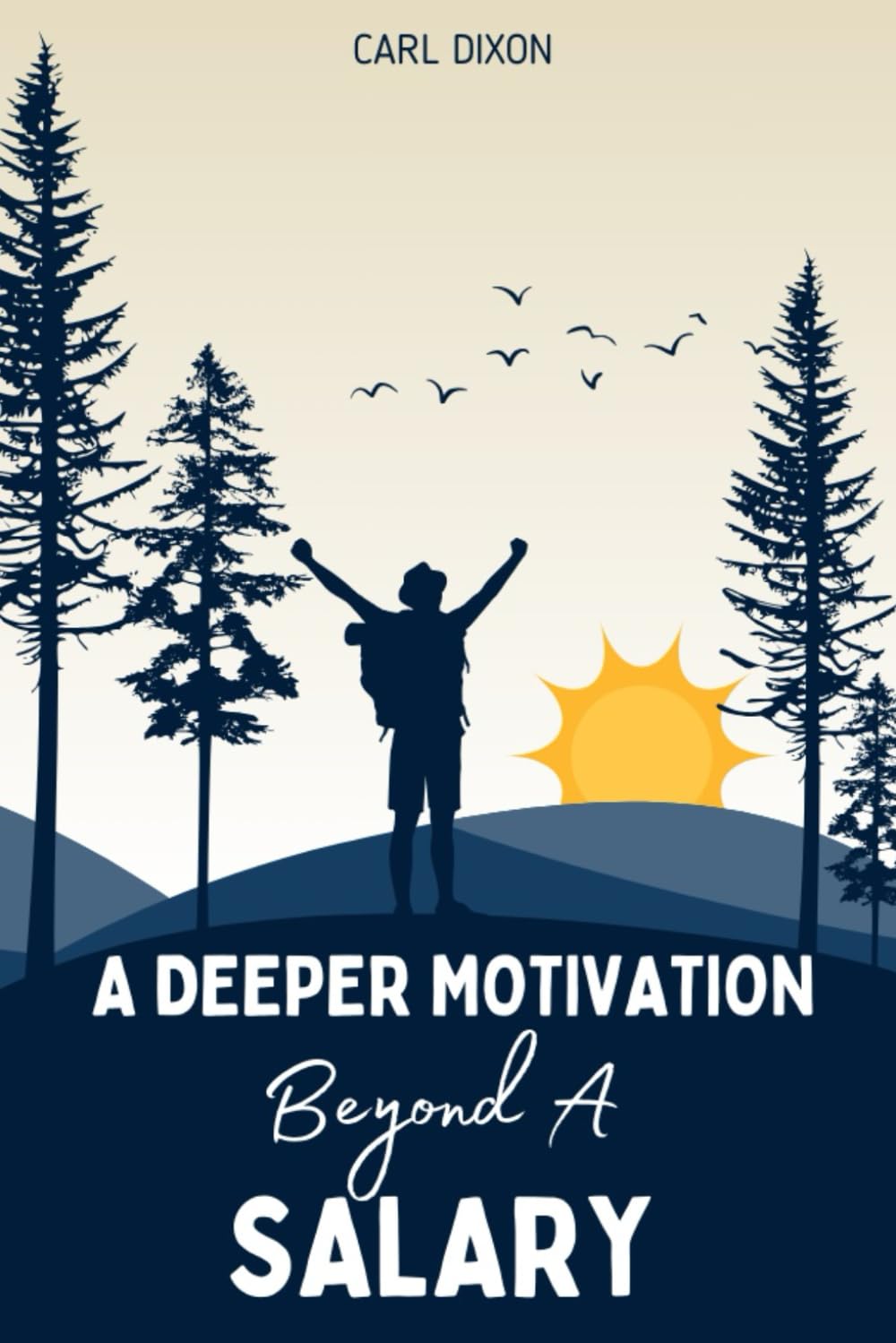 A Deeper Motivation Beyond A Salary: How to Thrive in Work and Life.