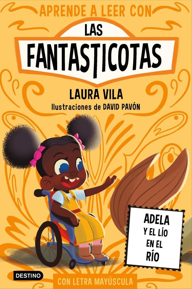 Aprende a leer con Las Fantasticotas 12. Adela y el lío en el río: En letra MAYÚSCULA para aprender a leer (Libros para niños a partir de 5 años)
