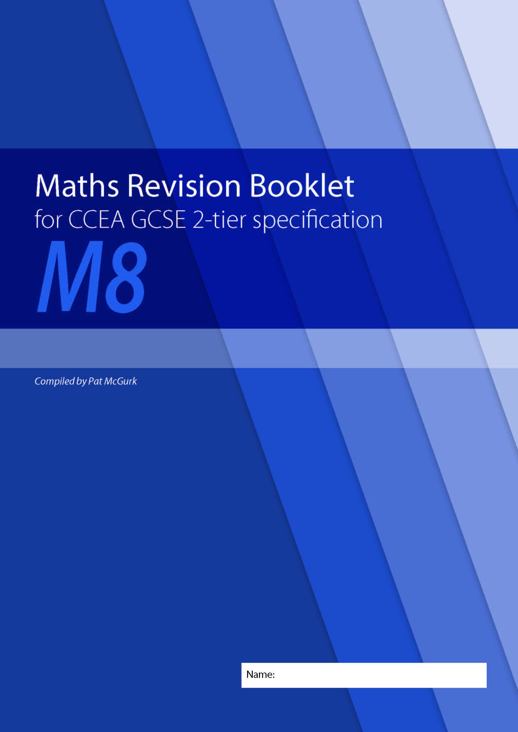 M8 Maths Revision Booklet for CCEA GCSE 2-tier Specification by Conor McGurk
