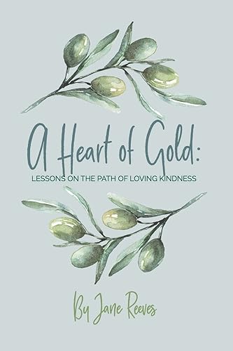 A Heart of Gold: Lessons on the Path to Loving Kindness