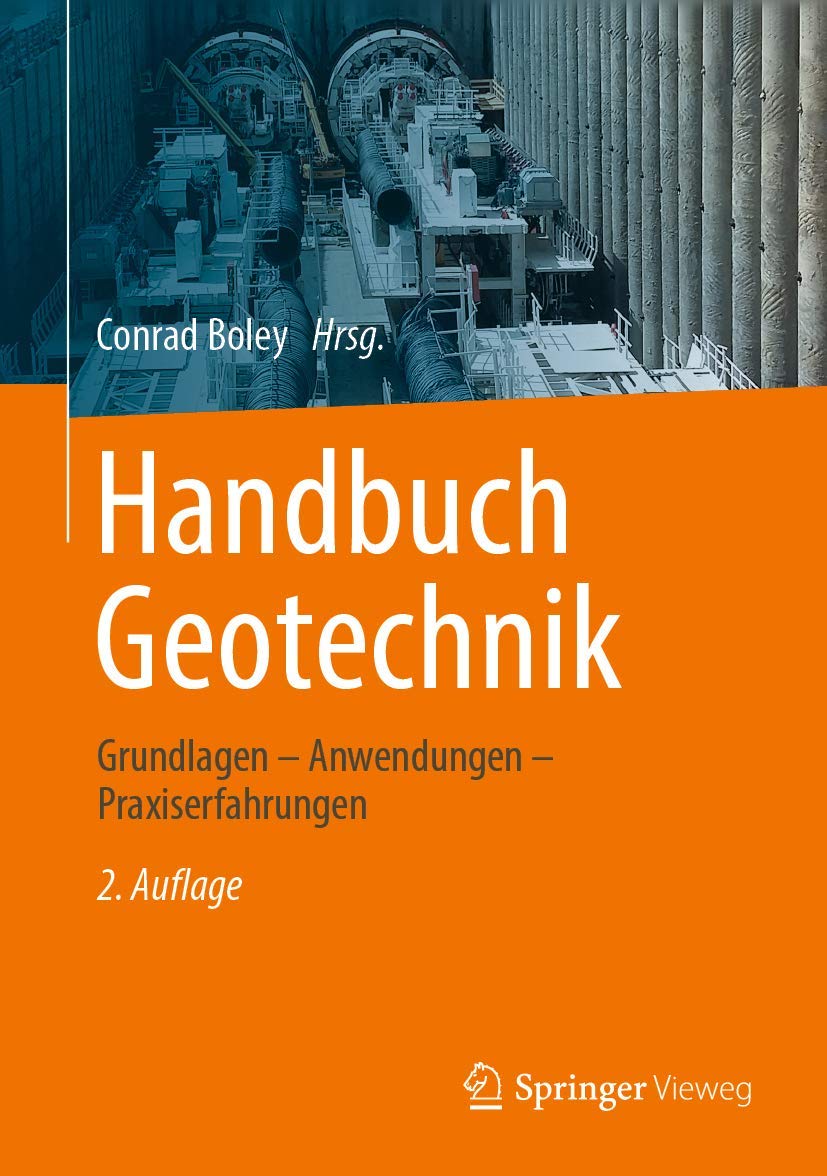 Handbuch Geotechnik: Grundlagen – Anwendungen – Praxiserfahrungen (German Edition)