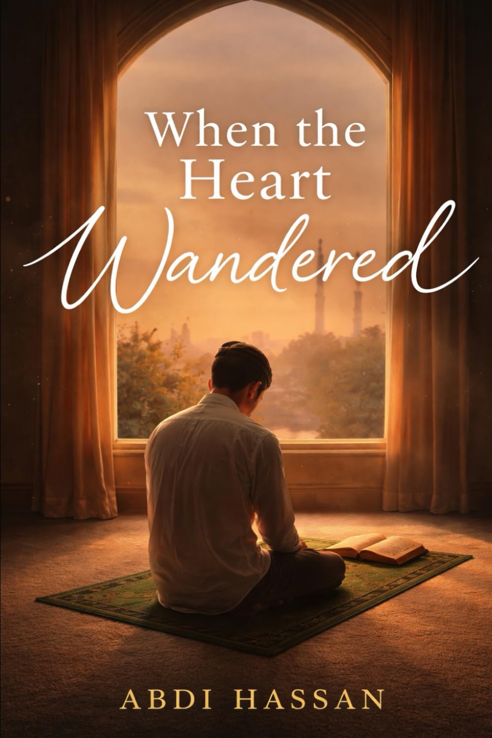 When The Heart Wandered (“What Remains When Allah Is Enough”)