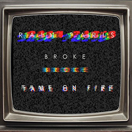 Rain Paris & Fame on Fire