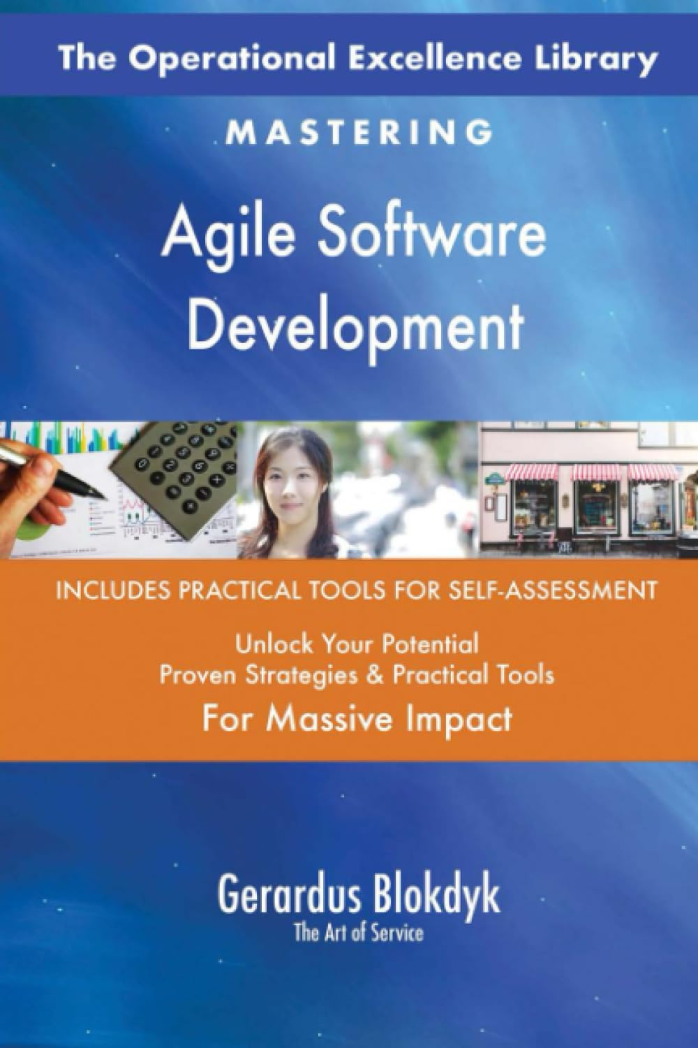 The Operational Excellence Library; Mastering Agile Software Development