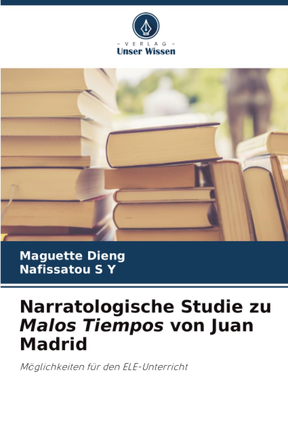 Narratologische Studie zu Malos Tiempos von Juan Madrid: Möglichkeiten für den ELE-Unterricht