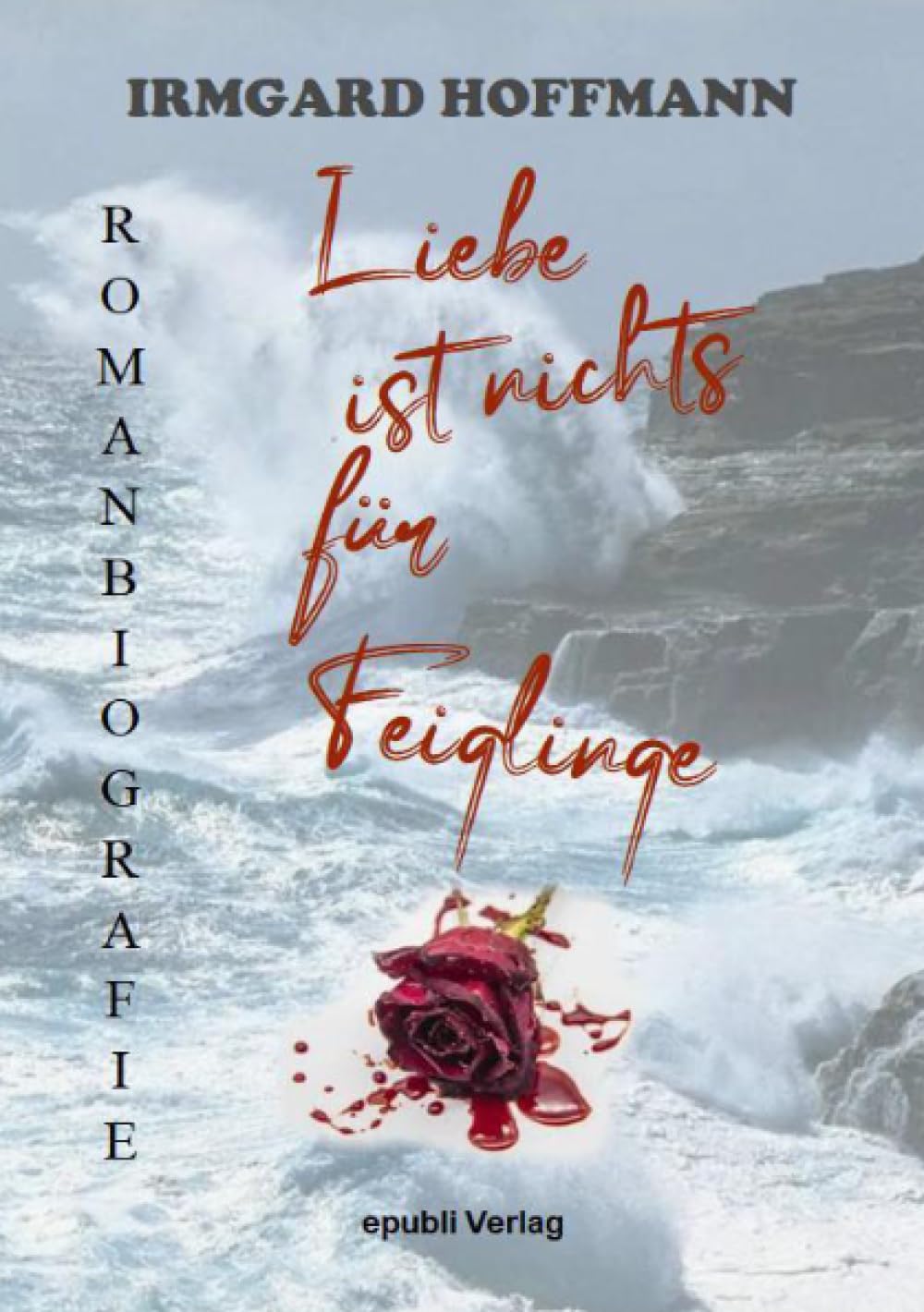 Liebe ist nichts für Feiglinge