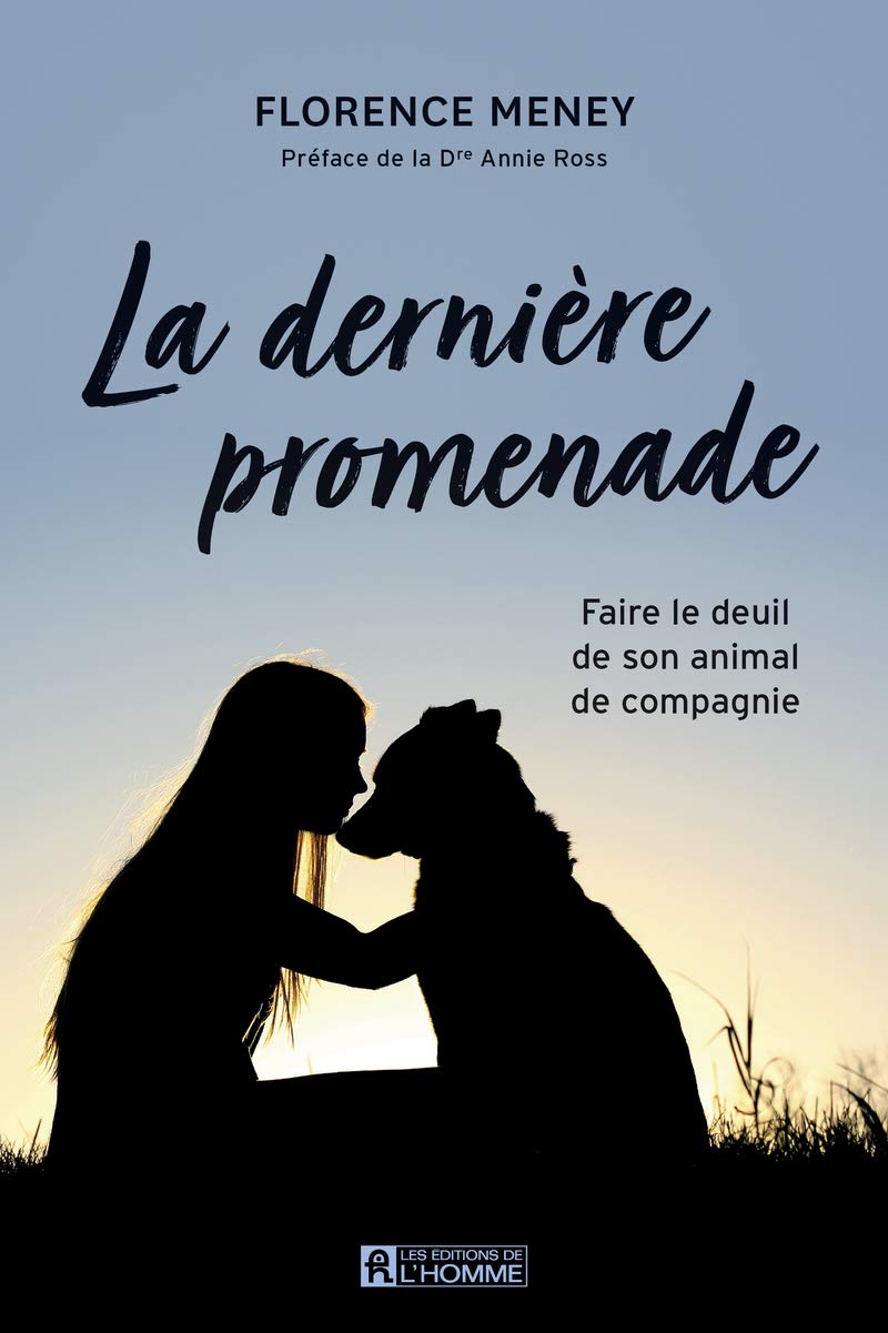 Editions de l'Homme | Livre | La dernière promenade : faire le deuil de son animal de compagnie