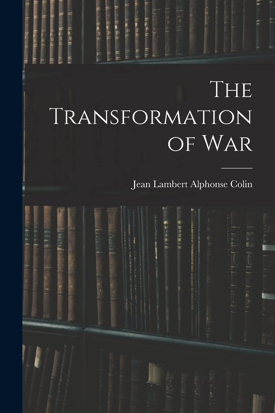 The Transformation of War