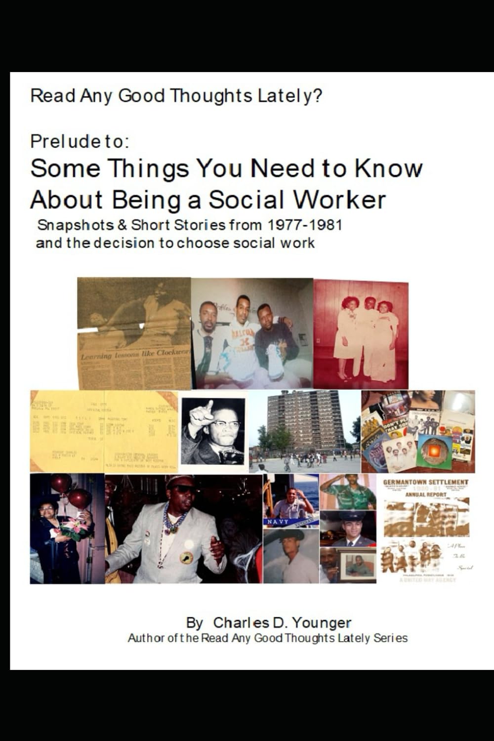 Read Any Good Thoughts Lately?: Prelude to: Some Things You Need to Know About Being a Social Worker