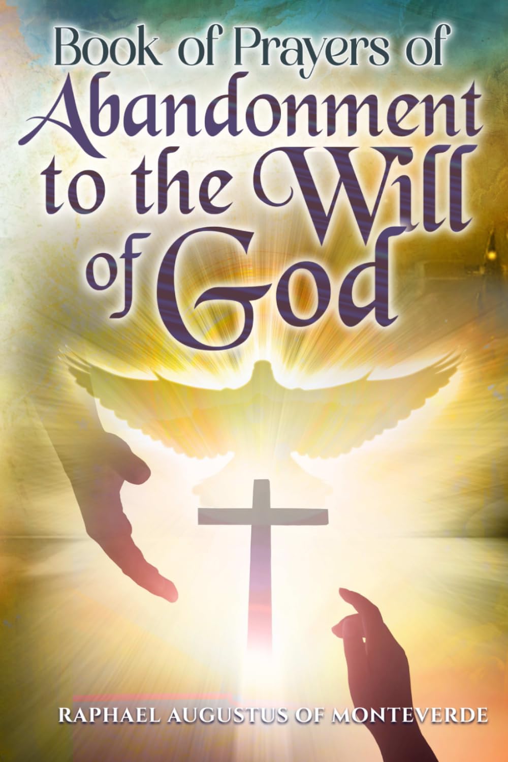 Book of Prayers of Abandonment to the Will of God