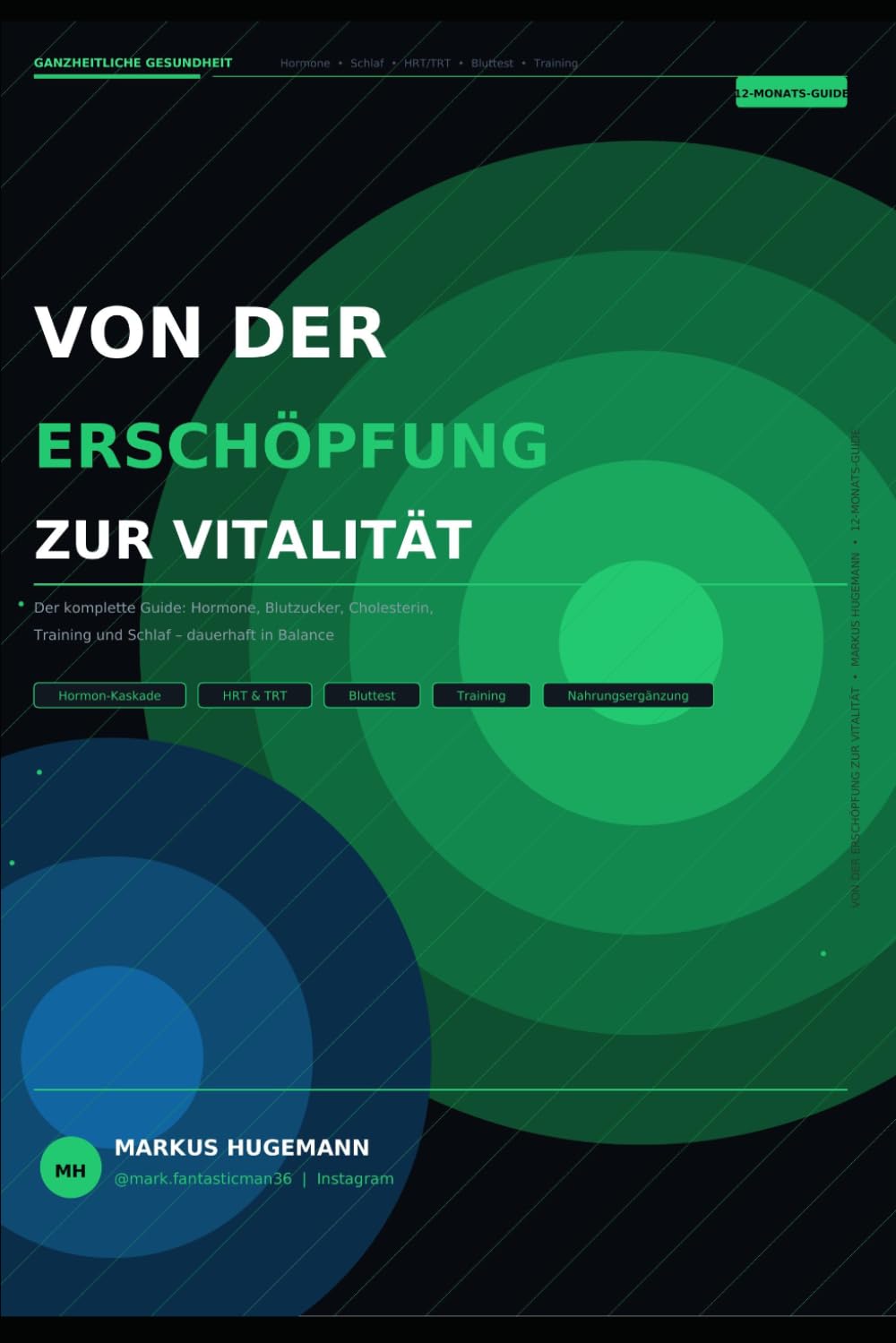 VON DER ERSCHÖPFUNG ZUR VITALITÄT: „Von der Erschöpfung zur Vitalität" Der komplette Guide: Hormone, Blutzucker, Cholesterin, Training und Schlaf – dauerhaft in Balance
