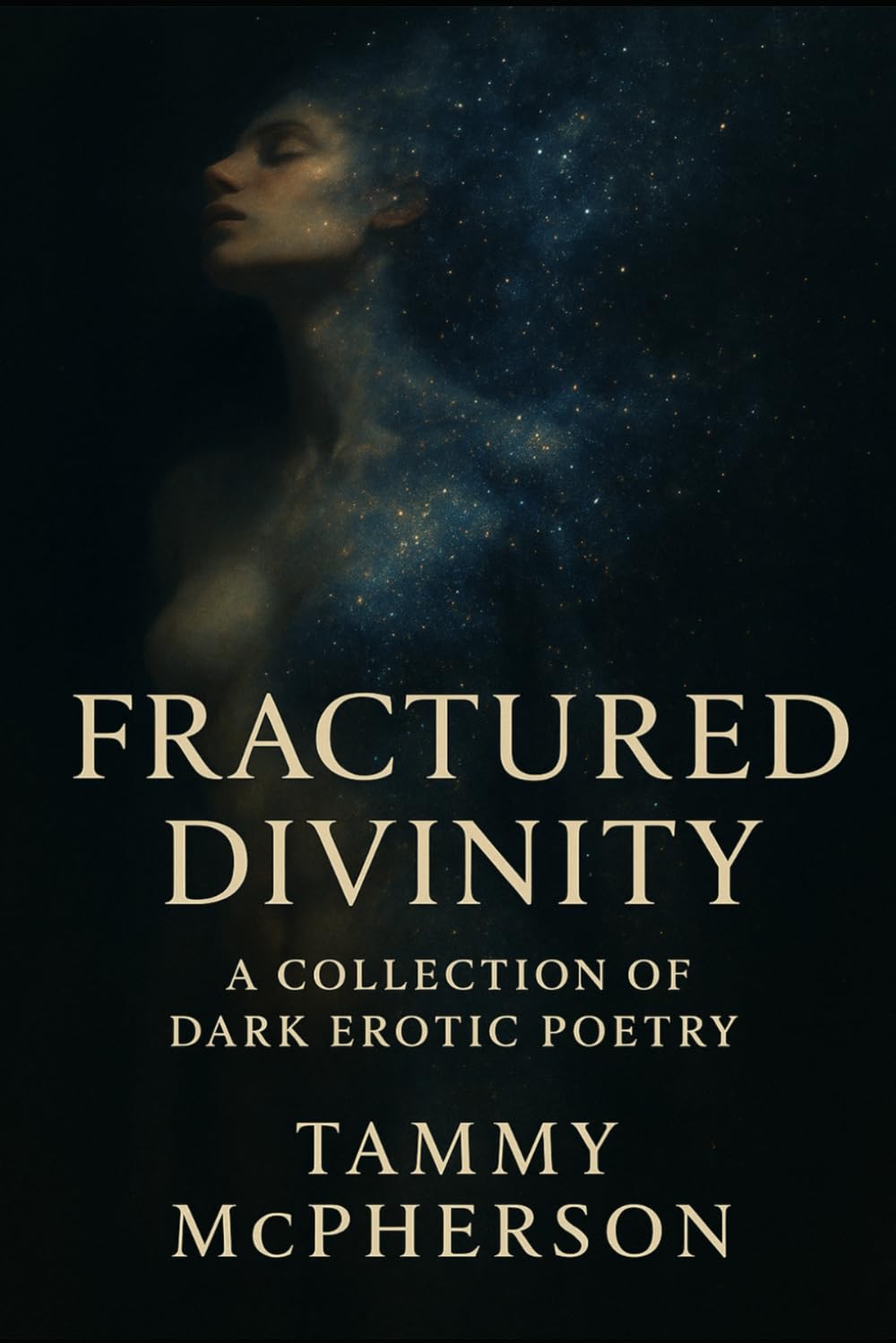 Fractured Divinity: A Collection Of Dark Erotic Poetry