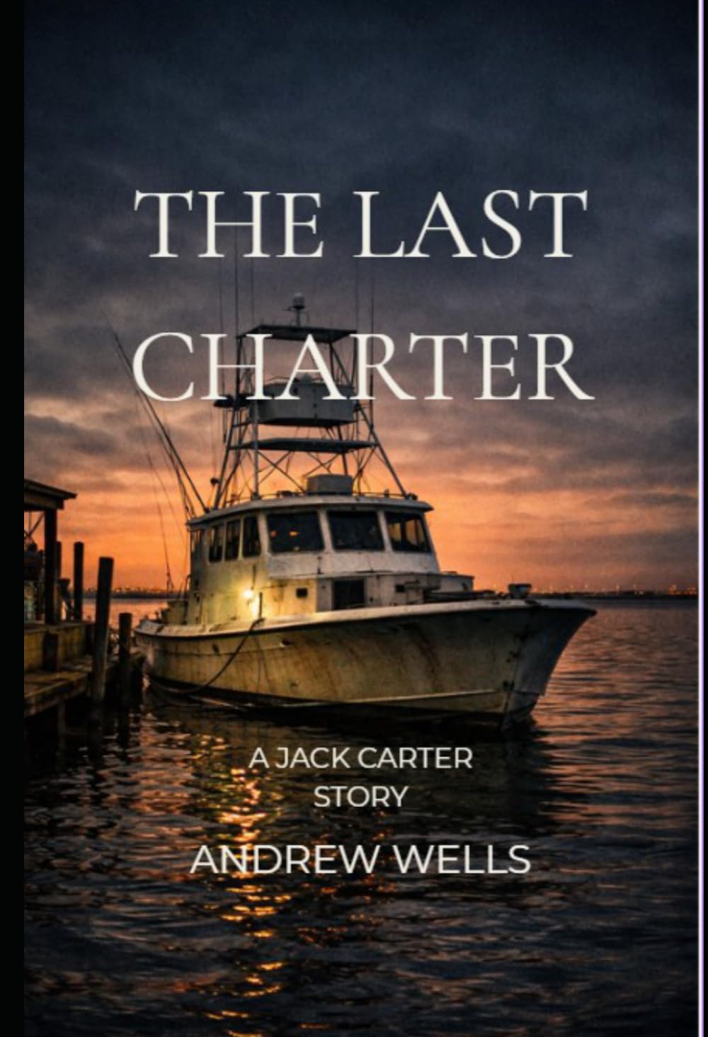 The Last Charter: A Jack Carter Story (The Jack Carter Files)