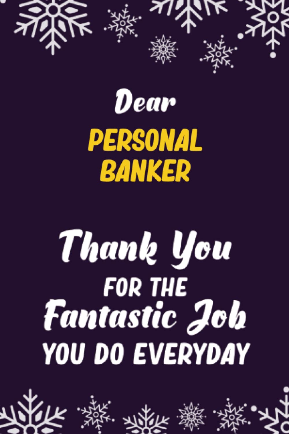Dear Personal Banker Thank You For The Fantastic Job You Do Everyday: 6x9 Career Motivational Notebook 120 Pages For Employees