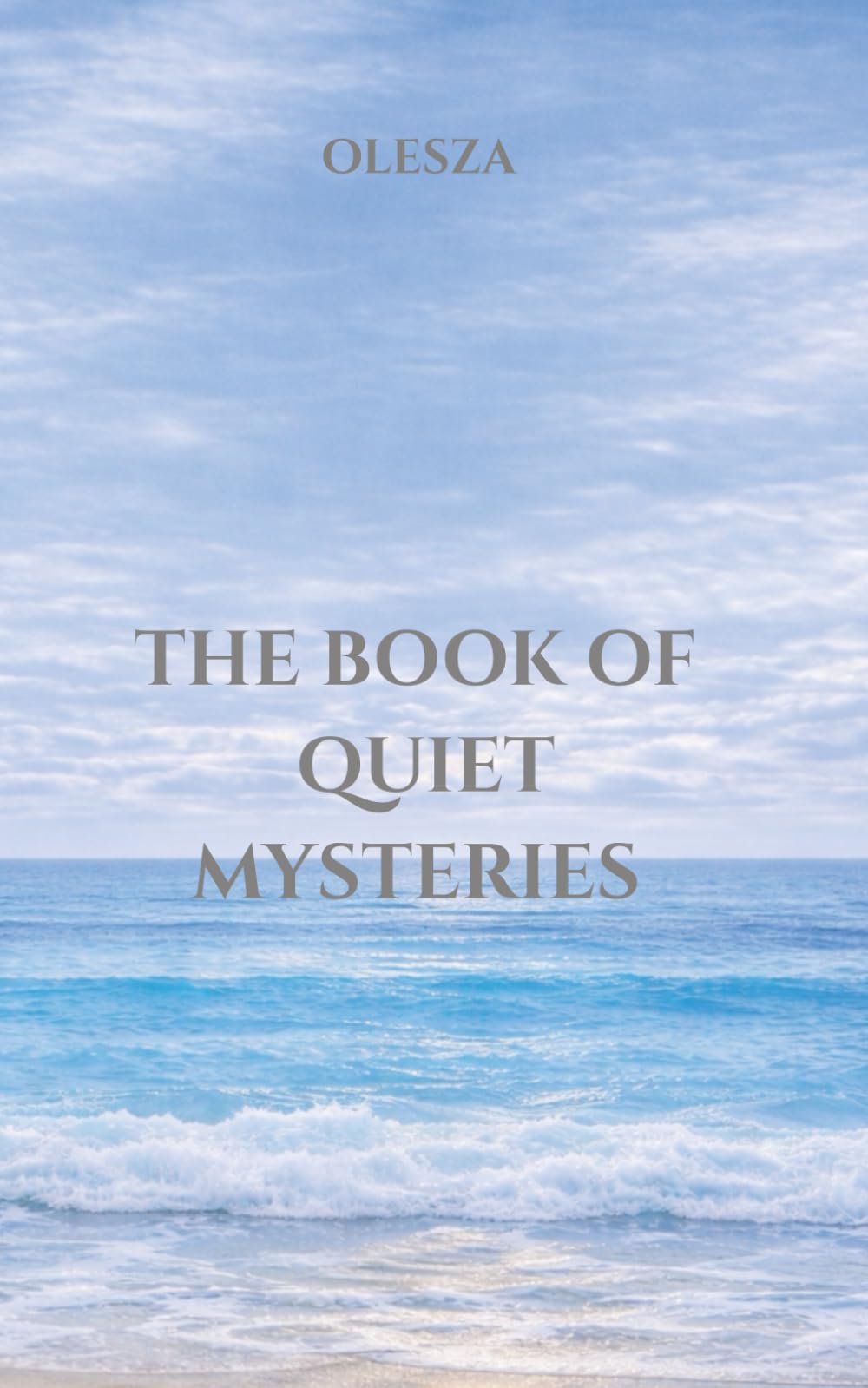 OLESZA: The Book of Quiet Mysteries